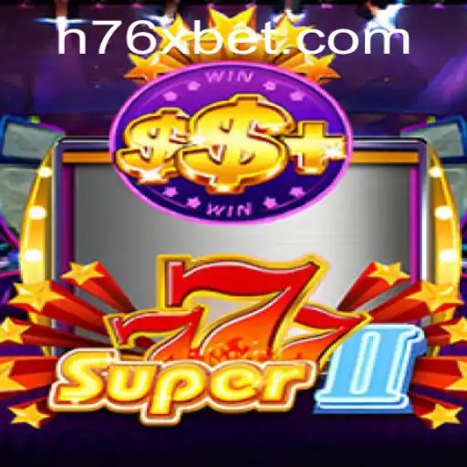 Super777II: Explorando o Novo Fenômeno com 76Xbet
